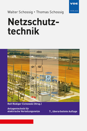 Netzschutztechnik von Cichowski,  Rolf Rüdiger, Schossig,  Thomas, Schossig,  Walter