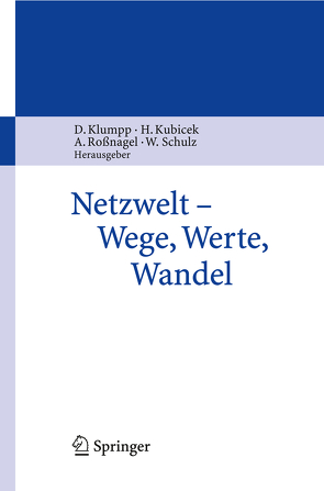 Netzwelt – Wege, Werte, Wandel von Klumpp,  Dieter, Kubicek,  Herbert, Roßnagel ,  Alexander, Schulz,  Wolfgang