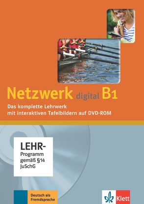 Netzwerk digital B1 von Dengler,  Stefanie, Lösche,  Ralf-Peter, Mayr-Sieber,  Tanja, Rusch,  Paul, Schmitz,  Helen, Wirth,  Katja