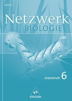 Netzwerk Biologie – Ausgabe 2004 für Sachsen von Starke,  Antje