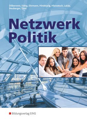 Netzwerk Politik von Dilberowic,  Barbara, Eding,  Albert, Ehrmann,  Melvin, Hindelang,  Fritz, Hlawatsch,  Klaus, Lukas,  Markus, Neef,  Ewald, Neuberger,  Johann, Thiel,  Peter