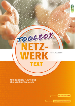 Netzwerk – Toolbox Text für Bürokaufleute und für den Einzelhandel von Schlosser,  Robert