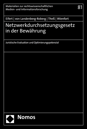 Netzwerkdurchsetzungsgesetz in der Bewährung von Eifert,  Martin, Landenberg-Roberg,  Michael von, Thess,  Sebastian, Wienfort,  Nora