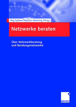 Netzwerke beraten von Manning,  Stephan, Sydow,  Jörg