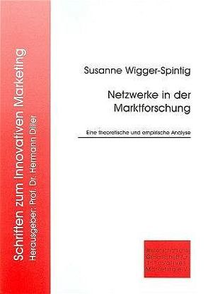 Netzwerke in der Marktforschung von Wigger-Spintig,  Susanne