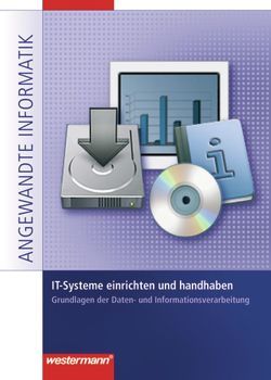 Angewandte Informatik / IT-Systeme einrichten und handhaben von Sausel,  Stephan