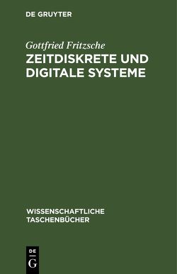 Netzwerke IV: Zeitdiskrete und digitale Systeme von Fritzsche,  Gottfried