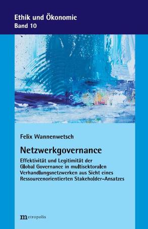 Netzwerkgovernance von Wannenwetsch,  Felix