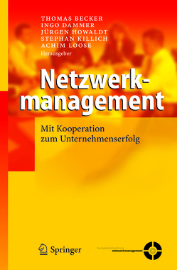 Netzwerkmanagement von Becker,  Thomas, Dammer,  Ingo, Howaldt,  Jürgen, Killich,  Stephan, Loose,  Achim