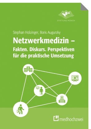 Netzwerkmedizin – Fakten. Diskurs. Perspektiven für die praktische Umsetzung von Holzinger,  Stephan