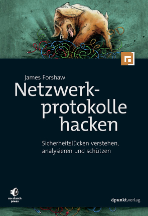 Netzwerkprotokolle hacken von Forshaw,  James, Klicman,  Peter