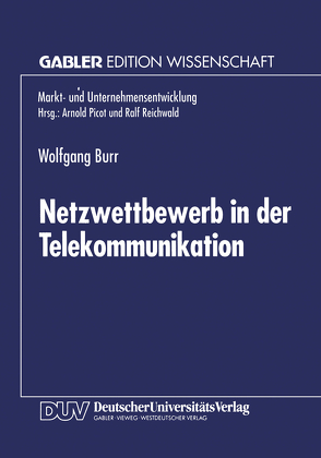 Netzwettbewerb in der Telekommunikation von Burr,  Wolfgang