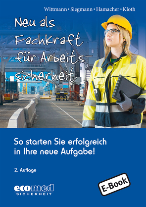 Neu als Fachkraft für Arbeitssicherheit von Hamacher,  Werner, Kloth,  Michael, Siegmann,  Silvester, Wittmann,  Andreas