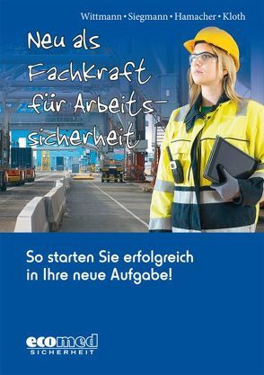 Neu als Fachkraft für Arbeitssicherheit von Hamacher,  Werner, Kloth,  Michael, Siegmann,  Silvester, Wittmann,  Andreas