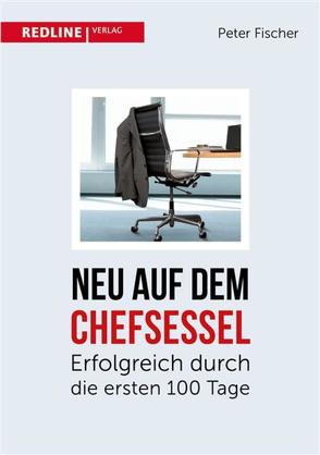 Neu auf dem Chefsessel von Fischer,  Peter