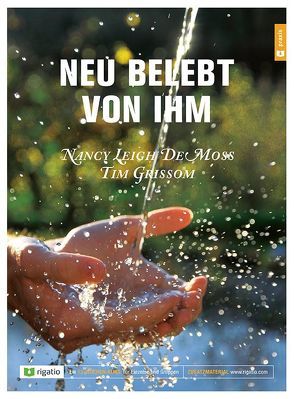 Neu belebt von Ihm von Grissom,  Tim, Leigh DeMoss,  Nancy