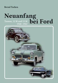 Neuanfang bei Ford von Tuchen,  Bernd