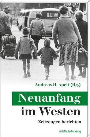 Neuanfang im Westen von Apelt,  Andreas H