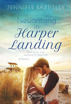 Neuanfang in Harper Landing von Bardsley,  Jennifer, Bauroth,  Jeannette