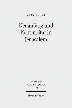 Neuanfang und Kontinuität in Jerusalem von Heckl,  Raik