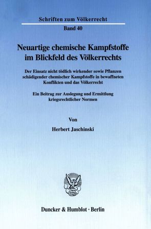 Neuartige chemische Kampfstoffe im Blickfeld des Völkerrechts. von Jaschinski,  Herbert