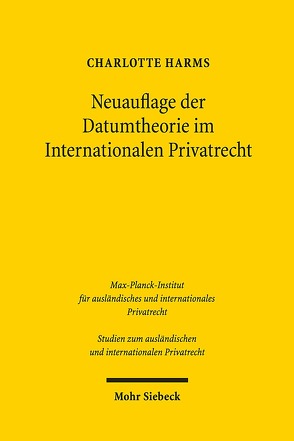 Neuauflage der Datumtheorie im Internationalen Privatrecht von Harms,  Charlotte