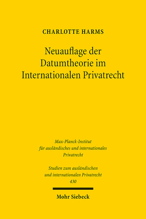 Neuauflage der Datumtheorie im Internationalen Privatrecht von Harms,  Charlotte