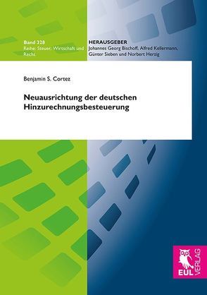 Neuausrichtung der deutschen Hinzurechnungsbesteuerung von Benjamin S.,  Cortez