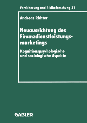 Neuausrichtung des Finanzdienstleistungsmarketings von Richter,  Andreas