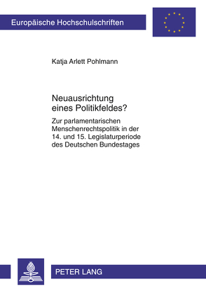 Neuausrichtung eines Politikfeldes? von Pohlmann,  Katja