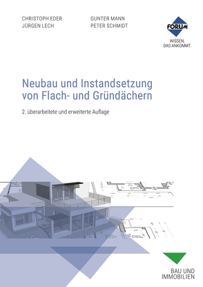 Neubau und Instandsetzung von Flachdächern von Eder,  Christoph, Lech,  Jürgen, Mann,  Gunter, Schmidt,  Peter