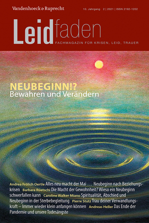 Neubeginn!? Bewahren und Verändern von Baumgartner,  Hans Ulrich, Birkholz,  Carmen, Brathuhn,  Sylvia, Ditscheid,  Walter, Frölich Oertle,  Andrea, Geiser,  Franziska, Heller,  Andreas, Maurer,  Franziska, Mucksch,  Norbert, Radbruch,  Lukas, Ruch,  Christian, Rüetschi,  Barbara, Schärer–Santschi,  Erika, Schnyder,  Elke, SJ,  Godehard Brüntrup, Staudacher,  Diana, Stutz,  Pierre, Walker Miano,  Caroline, Westerhaus,  Friederike, Znoj,  Hansjörg, Zwierlein-Rockenfeller,  Sabine