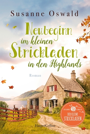 Neubeginn im kleinen Strickladen in den Highlands von Oswald,  Susanne