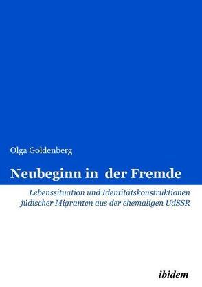Neubeginn in der Fremde von Goldenberg,  Olga