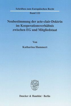 Neubestimmung der acte-clair-Doktrin im Kooperationsverhältnis zwischen EG und Mitgliedstaat. von Hummert,  Katharina