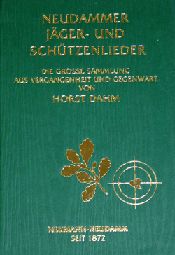 Neudammer Jäger- und Schützenlieder von Dahm,  Horst