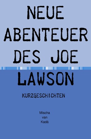 neue Abenteuer des Joe Lawson von Siegbert,  Michael