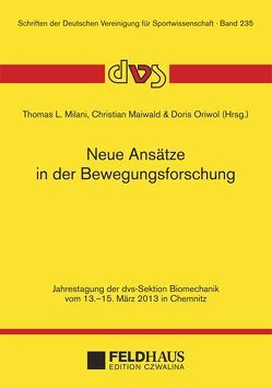 Neue Ansätze in der Bewegungsforschung von Maiwald,  Christian, Milani,  Thomas L., Oriwol,  Doris