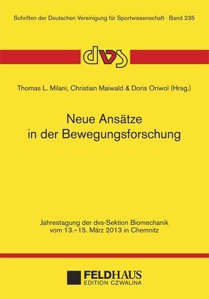 Neue Ansätze in der Bewegungsforschung von Maiwald,  Christian, Milani,  Thomas L., Oriwol,  Doris