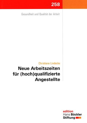 Neue Arbeitszeiten für (hoch) qualifizierte Angestellte von Lindecke,  Christiane