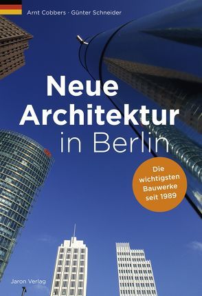 Neue Architektur in Berlin von Cobbers,  Arnt, Schneider,  Günter