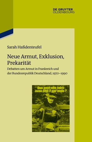 Neue Armut, Exklusion, Prekarität von Haßdenteufel,  Sarah