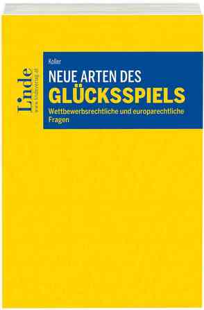 Neue Arten des Glücksspiels von Koller,  Carsten