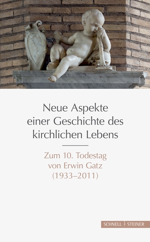 Neue Aspekte einer Geschichte des kirchlichen Lebens von Brodkorb,  Clemens, Burkard,  Dominik