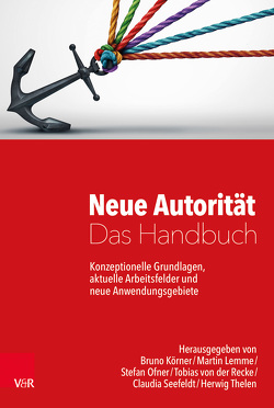 Neue Autorität – Das Handbuch von Körner,  Bruno, Lemme,  Martin, Ofner,  Stefan, Omer,  Haim, Recke,  Tobias von der, Seefeldt,  Claudia, Thelen,  Herwig, von Schlippe,  Arist