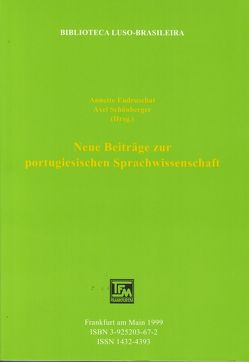 Neue Beiträge zur portugiesischen Sprachwissenschaft von Endruschat,  Annette, Gil,  A, Kramer,  J, Schönberger,  Axel, Woll,  D