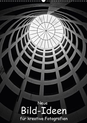 Neue Bild-Ideen für kreative Fotografien (Wandkalender 2018 DIN A2 hoch) von Eppele,  Klaus