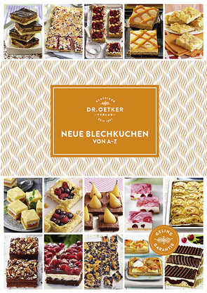 Neue Blechkuchen von A-Z von Dr. Oetker Verlag