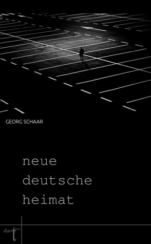 Neue deutsche Heimat von Schaar,  Georg