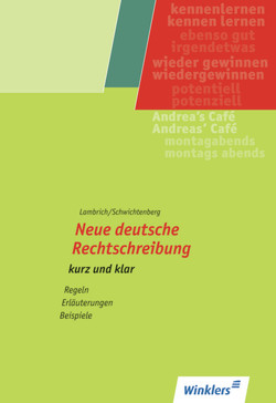 Neue deutsche Rechtschreibung – kurz und klar von Lambrich,  Hans, Lambrich,  Margit, Schwichtenberg,  Klaus-Wilfried